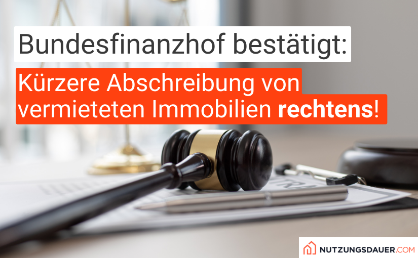 Bundesfinanzhof lässt kürzere Abschreibungsfrist für vermietete Immobilien zu