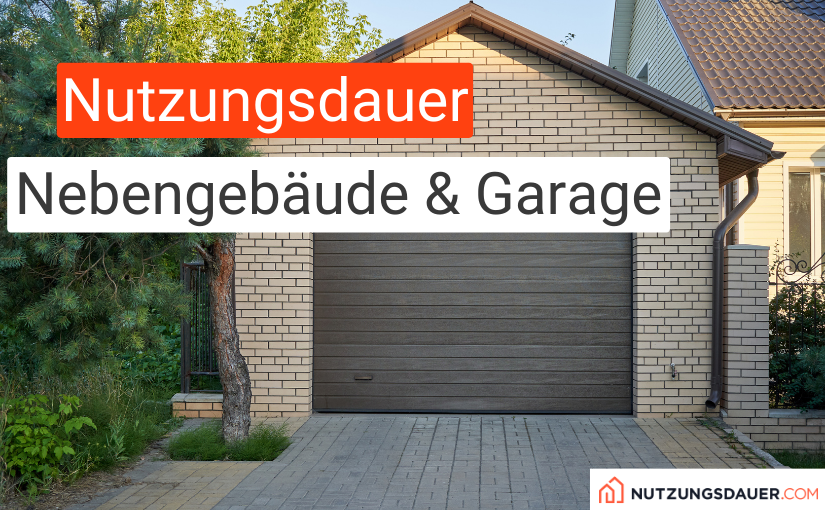 Nutzungsdauer Garage und Nebengbäude