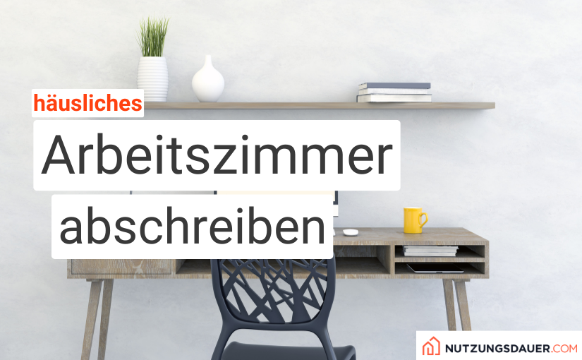 häusliches Arbeitszimmer abschreiben