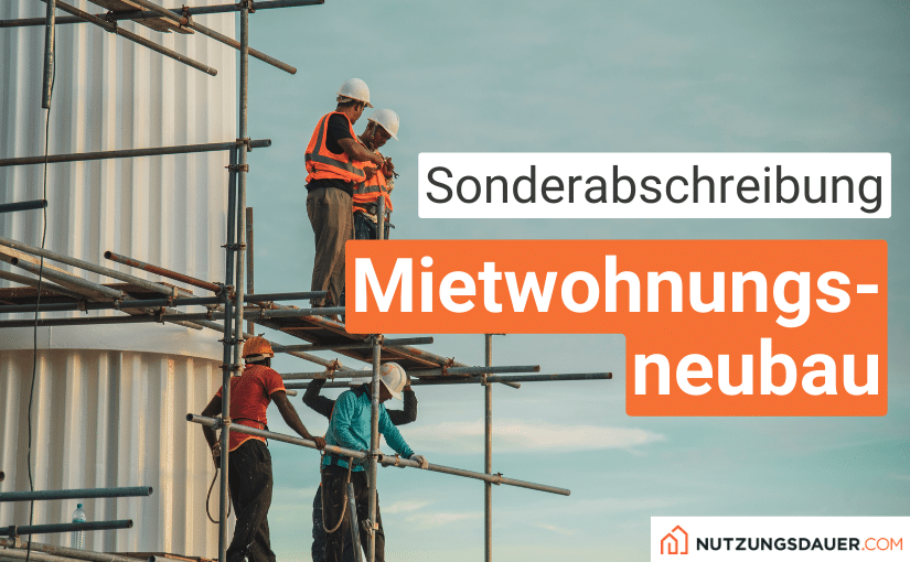 sonderabschreibung für mietwohnungsneubau